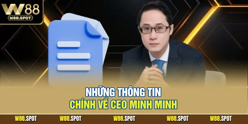 Những thông tin chính về CEO Mr Minh Minh