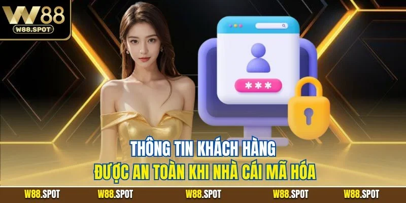 Thông tin khách hàng được an toàn khi nhà cái mã hóa